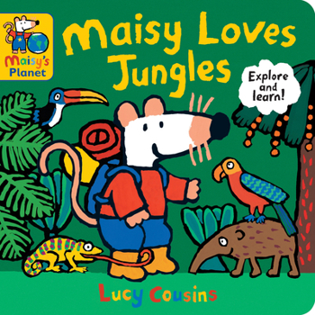 Board book Maisy Loves Jungles: A Maisy's Planet Book: (Educational Board Book about Tropical Forests - For Toddlers and Kids Ages 1-3) Book