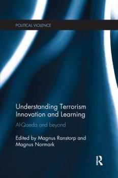 Paperback Understanding Terrorism Innovation and Learning: Al-Qaeda and Beyond Book