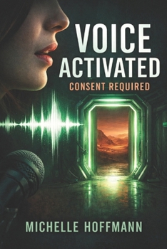 VOICE ACTIVATED: Consent Required (MIAI: The Voltage Cycle)