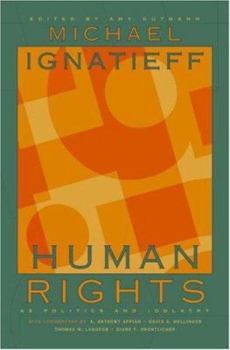 Human Rights as Politics and Idolatry - Book  of the University Center for Human Values Series