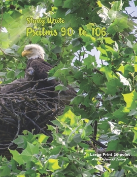 Study Write Psalms 90 to 106 : Large Print - 16 point, King James Today