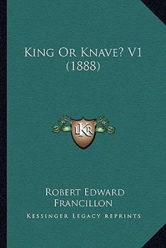 Paperback King Or Knave? V1 (1888) Book