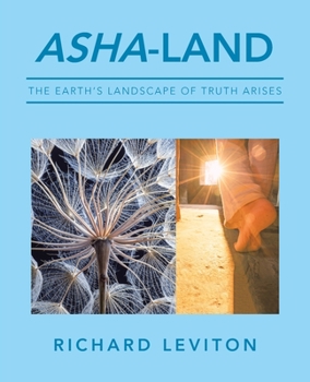 Paperback Asha-Land: The Earth's Landscape of Truth Arises Book