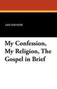 My Confession/My Religion/The Gospel in Brief