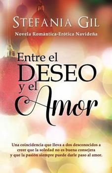Paperback Entre el deseo y el amor: Romance y erotismo [Spanish] Book