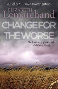 Change for the Worse - Book #11 of the Pollard & Toye