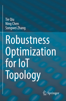 Paperback Robustness Optimization for Iot Topology Book