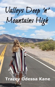 Paperback Valleys Deep 'n' Mountains High: Tracey Odessa Kane Book