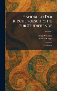 Handbuch Der Kirchengeschichte Fur Studierende: Das Altertum (German Edition)