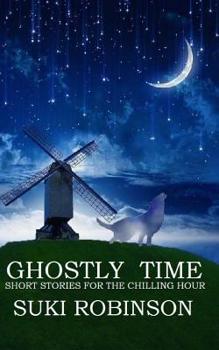 Paperback Ghostly Time: Short Stories forthe Chilling Hour Book