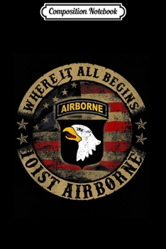 Paperback Composition Notebook: Where It All Begins 101st Airborne US Army Journal/Notebook Blank Lined Ruled 6x9 100 Pages Book
