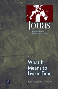 Paperback Jonas - What It Means to Live in Time Book