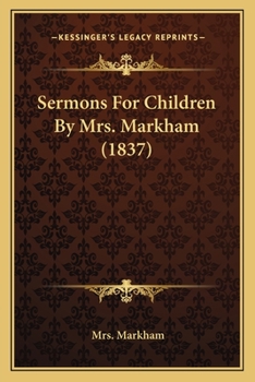 Paperback Sermons For Children By Mrs. Markham (1837) Book