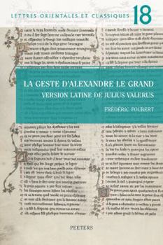 Paperback La Geste d'Alexandre Le Grand: Version Latine de Julius Valerius [French] Book