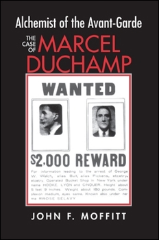 Paperback Alchemist of the Avante-Garde: The Case of Marcel Duchamp Book