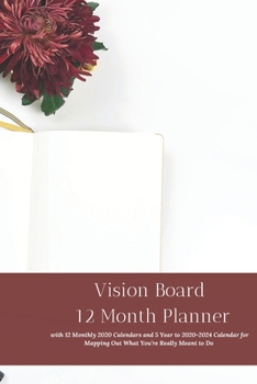 Paperback Vision Board 12 Month Planner, 12 Month 2020 Calendar 5 Year 2020-2024 Calendar for Mapping Out What You're Really Meant to Do Create Simple Abundance Book