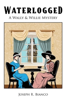 Waterlogged: A Wally and Willie Mystery