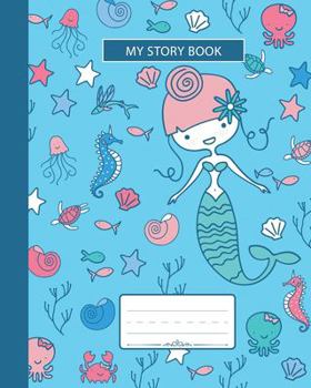 Paperback My Story Book: Composition Notebook, Grades K-2 and 3 Story Paper For Primary School Girls Who Love Mermaids and Ocean Animals, Wide Book