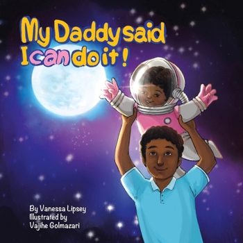 Paperback My Daddy Said I Can Do It Book