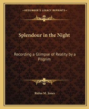 Paperback Splendour in the Night: Recording a Glimpse of Reality by a Pilgrim Book