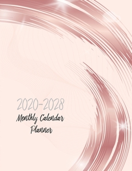 Paperback Monthly Calendar Planner 2020-2028: 108 Months Calendar Planner To Do List Academic Schedule Agenda, Logbook Book