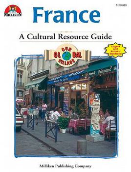 France: A Cultural Resource Guide - Book  of the Our Global Village