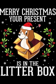 Merry Christmas Your Present Is In The Little Box: Merry Christmas Your Present Is In The Little Box A Beagle  Journal/Notebook Blank Lined Ruled 6x9 100 Pages