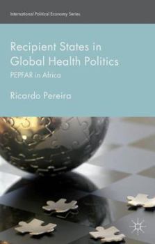 Hardcover Recipient States in Global Health Politics: Pepfar in Africa Book