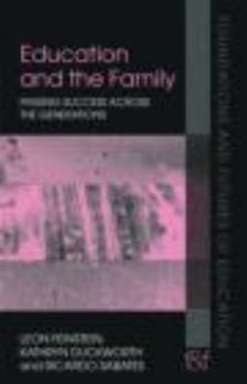 Paperback Education and the Family: Passing Success Across the Generations Book