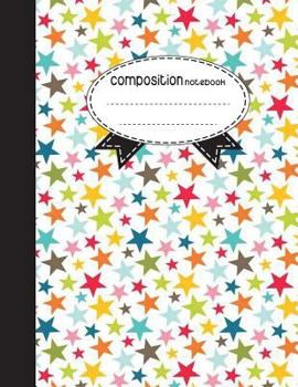 Composition Notebook, 8.5 x 11, 110 pages: Colorful Stars: (School Notebooks)