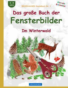 Paperback BROCKHAUSEN Bastelbuch Bd. 1: Das grosse Buch der Fensterbilder: Im Winterwald [German] Book