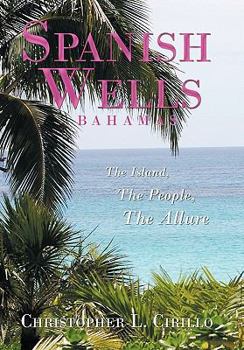 Hardcover Spanish Wells Bahamas: The Island, The People, The Allure Book