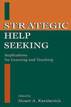 Paperback Strategic Help Seeking: Implications for Learning and Teaching Book