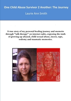 Paperback One Child Abuse Survivor 2 Another: The Journey Book