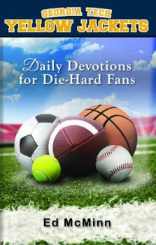 Paperback Daily Devotions for Die-Hard Fans Georgia Tech Yellow Jackets: - Book