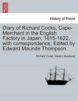 Diary of Richard Cocks, Cape Merchant in the English Factory in Japan