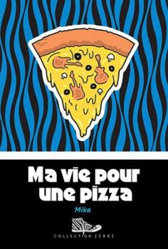 Paperback MA VIE POUR UNE PIZZA [French] Book
