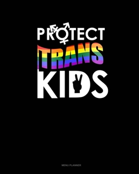 Paperback Protect Trans Kids: Menu Planner Book