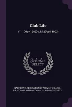 Paperback Club Life: V.1:1(May 1902)-v.1:12(April 1903) Book