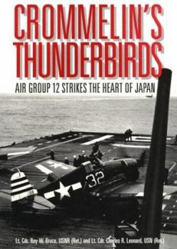 Hardcover Crommelin's Thunderbirds: Air Group 12 Strikes the Heart of Japan Book