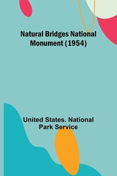 Paperback Natural Bridges National Monument (1954) Book