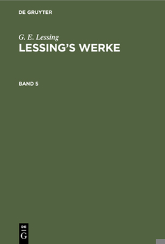 G. E. Lessing: Lessing's Werke. Band 5