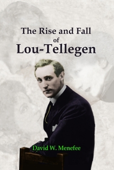 Paperback The Rise and Fall of Lou-Tellegen Book