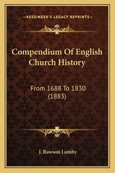 Paperback Compendium Of English Church History: From 1688 To 1830 (1883) Book