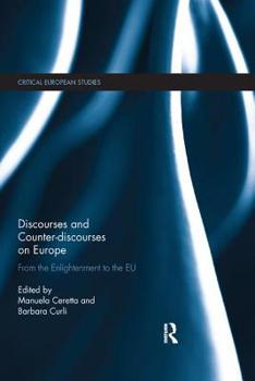 Paperback Discourses and Counter-discourses on Europe: From the Enlightenment to the EU Book