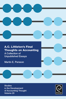 Hardcover A. C. Littleton's Final Thoughts on Accounting: A Collection of Unpublished Essays Book