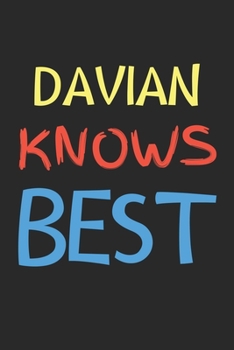 Paperback Davian Knows Best: Lined Journal, 120 Pages, 6 x 9, Davian Personalized Name Notebook Gift Idea, Black Matte Finish (Davian Knows Best Jo Book