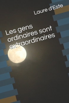 Paperback "Les gens ordinaires sont extraordinaires ." [French] Book