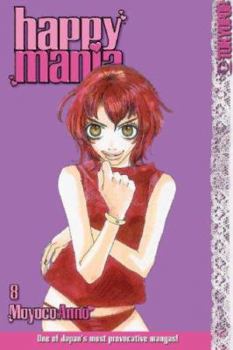 Happy Mania, Volume 8 - Book #8 of the Happy Mania / ハッピー・マニア