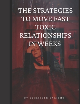 Paperback The Strategies to move fast toxic relationships in weeks Book